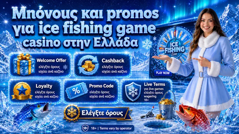 Μπόνους και promos για ice fishing game casino με wagering και limits